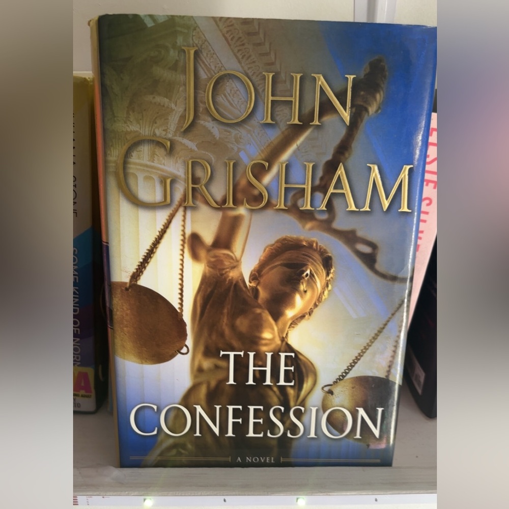 The Confession - hardcover - Author: John Grisham.
